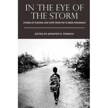 In the Eye of the Storm: Stories of Survival and Hope from the Florida Panhandle
