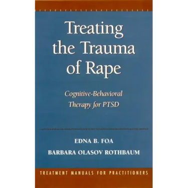 Treating the Trauma of Rape: Cognitive-Behavioral Therapy for Ptsd