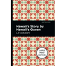 Hawaii's Story by Hawaii's Queen