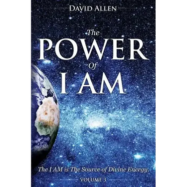The Power of I AM - Volume 3