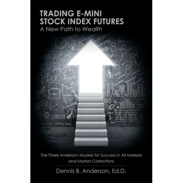 Trading E-mini Stock Index Futures: A New Path to Wealth