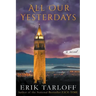 All Our Yesterdays