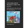 Conversations between God and Satan: Held at the Crescent Moon Coffee House in Lincoln, Nebraska, USA, Earth, Milky Way