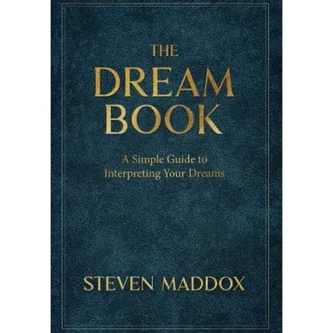The Dream Book: A Simple Guide To Interpreting Your Dreams