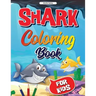 Sea Life, Shark Coloring Book for Kids: Funny Shark Coloring Pages for Girls and Boys