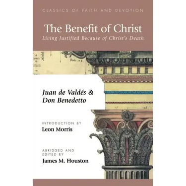 The Benefit of Christ: Living Justified Because of Christ's Death