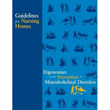 Guidelines for Nursing Homes Ergonomics for the Prevention of Musculoskeletal Disorders