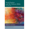 Social Justice and the Hebrew Bible, Volume One