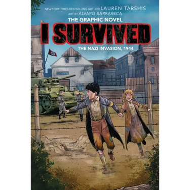 I Survived the Nazi Invasion, 1944: A Graphic Novel (I Survived Graphic Novel #3): Volume 3
