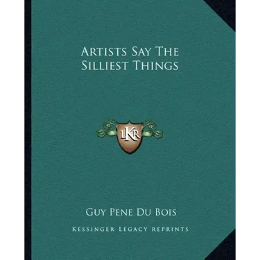 Artists Say the Silliest Things