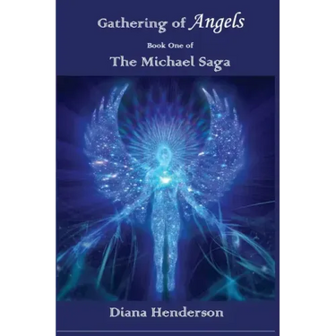 Gathering of Angels: Book 1 of The Michael Saga