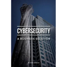 Cybersecurity: A Business Solution: An executive perspective on managing cyber risk