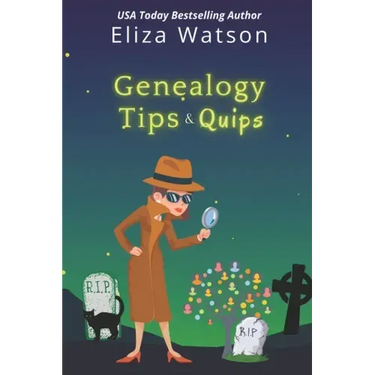 Genealogy Tips & Quips