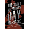 The Saint Valentine's Day Massacre