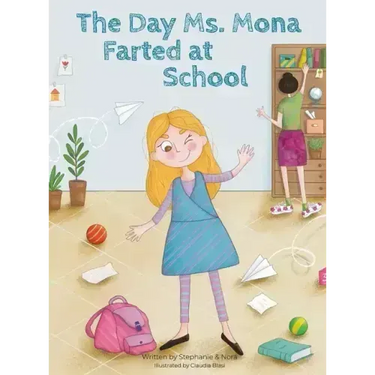 The Day Ms. Mona Farted at School