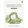 Atlantic Lives: A Comparative Approach to Early America