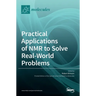 Practical Applications of NMR to Solve Real-World Problems