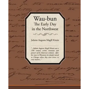 Waubun the Early Day in the Northwest