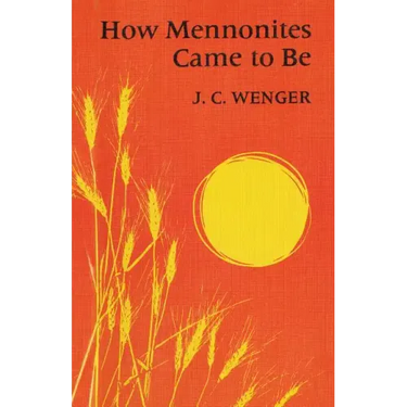 How Mennonites Came to Be: 1832