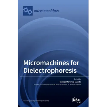 Micromachines for Dielectrophoresis