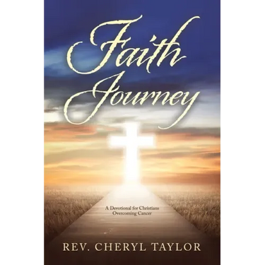 Faith Journey: A Devotional for Christians Overcoming Cancer