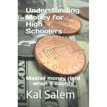 Understanding Money for High Schoolers: Master money right when it counts