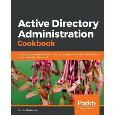 Active Directory Administration Cookbook