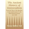 The Ancient History of Universalism: From the Time of the Apostles, to Its Condemnation in the Fifth General Council, A. D. 553