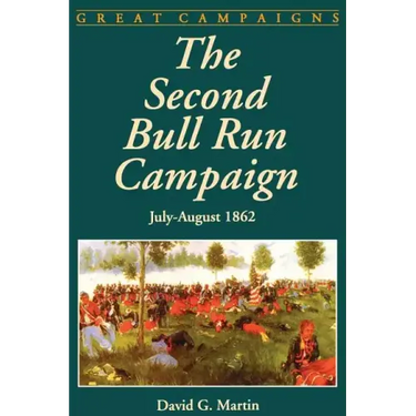 The Second Bull Run Campaign: July - August 1962