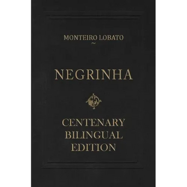 Negrinha - Centenary Bilingual Edition: & the 1920 first edition facsimile