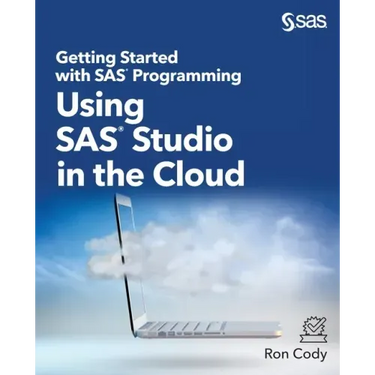 Getting Started with SAS Programming: Using SAS Studio in the Cloud