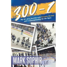 300-1: My 52 -year Journey with St.Louis Hockey and a Championship for the Ages