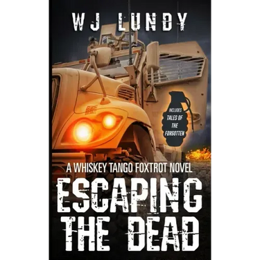 Escaping the Dead: Whiskey Tango Foxtrot Vol 1 and 2