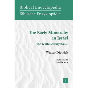The Early Monarchy in Israel: The Tenth Century B.C.E.