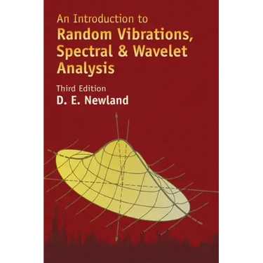 An Introduction to Random Vibrations, Spectral & Wavelet Analysis: Third Edition