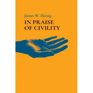 In Praise of Civility