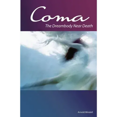Coma: The Dreambody Near Death