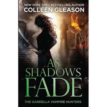 As Shadows Fade: The Gardella Vampire Hunters, 5