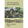 The First Hundred Houses in Silver Lake: And How Silver Lake was Developed