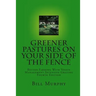 Greener Pastures On Your Side Of The Fence: Better Farming With Voisin Management Intensive Grazing