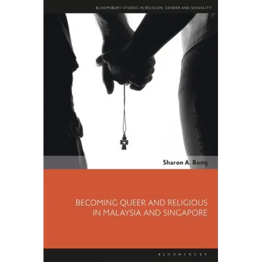 Becoming Queer and Religious in Malaysia and Singapore