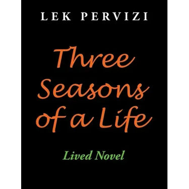 Three Seasons of a Life: Lived Novel