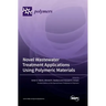Novel Wastewater Treatment Applications Using Polymeric Materials