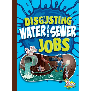 Disgusting Water and Sewer Jobs