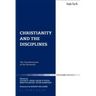 Christianity and the Disciplines: The Transformation of the University