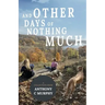 And Other Days of Nothing Much