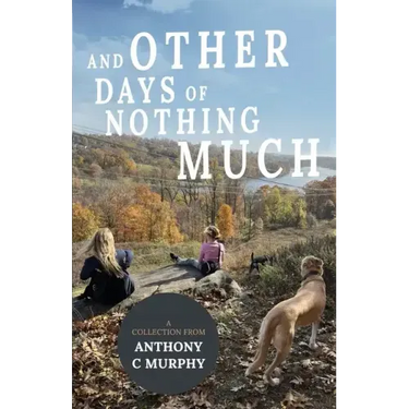 And Other Days of Nothing Much