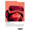From hype to value. Virtual Reality Tools in the Tourism Industry and their Influence on Booking Behaviour