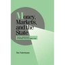 Money, Markets, and the State: Social Democratic Economic Policies Since 1918