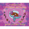 Purrdie Burrdie I Love Myself, Can You See?